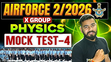 Agniveer Airforce X Group 2/2026 | Physics | Mock Test | Day-4