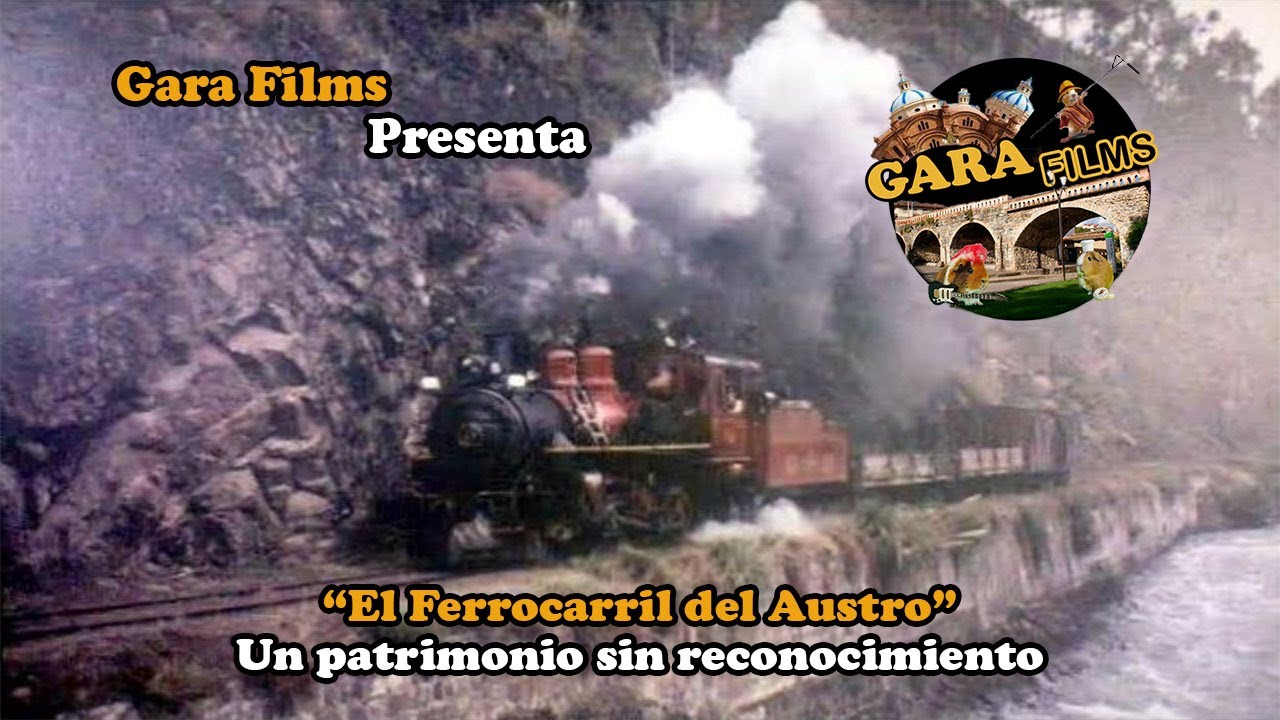Gara Films / El Ferrocarril del Austro