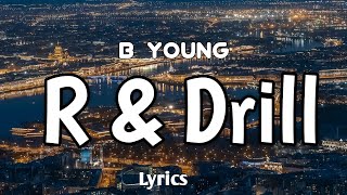 B Young - R & Drill  🖤 [ Lyrics ]