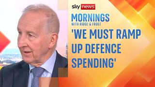 UK is 'thinly spread' and must ramp up defence spending, warns former UK national security advisor