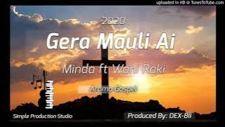 Minda ft Wani Raki- Gera Mauli Ai (Gospel)