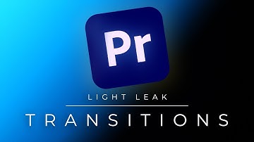 How To Add Light Leak Transitions In Premiere Pro