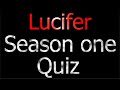 Lucifer // S1 Quiz