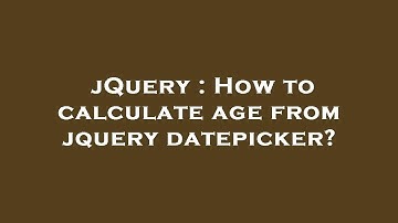 jQuery : How to calculate age from jquery datepicker?