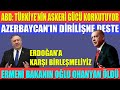 ABD: TÜRKİYE’NİN ASKERİ GÜCÜ KORKUTUYOR / AZERBAYCAN’IN DİRİLİŞNE DESTEK /ERDOĞAN'A KARŞI BİR OLALIM