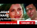 Saagar kinare dil ye pukare  unplugged  kulbhushan patil