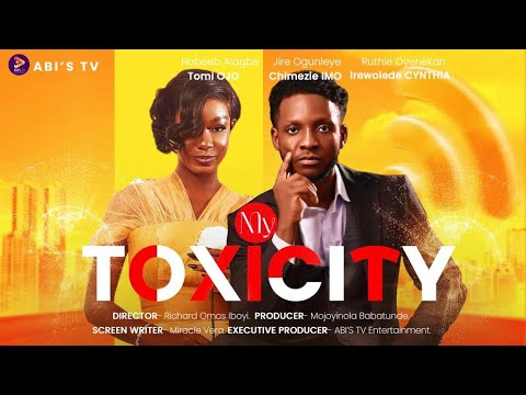 My Toxicity- Tomi Ojo || Chimezie Imo, 2024 Latest Nollywood Movies