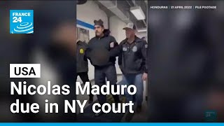 Nicolas Maduro due in US court on narco-terrorist charges • FRANCE 24 English