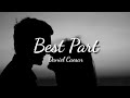 Daniel Caesar ft. H.E.R - Best Part (lyrics)
