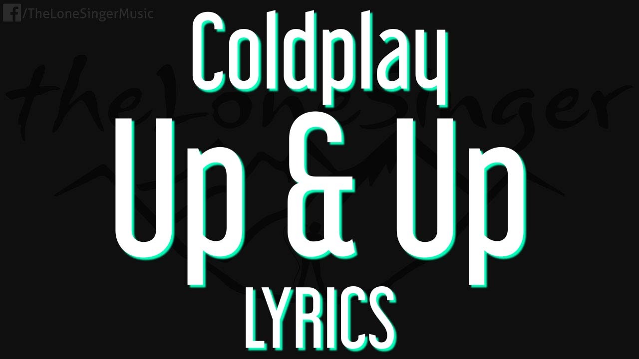 Coldplay Up & Up new single 2016 (Lyrics) Piano / Karaoke YouTube