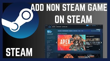 How To Add Non Steam Game To Steam