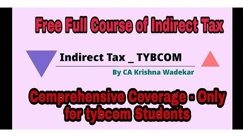 Lecture 24 - Indirect Tax  - Chapter 11 - Registration under GST|| TYBCOM Semester 6