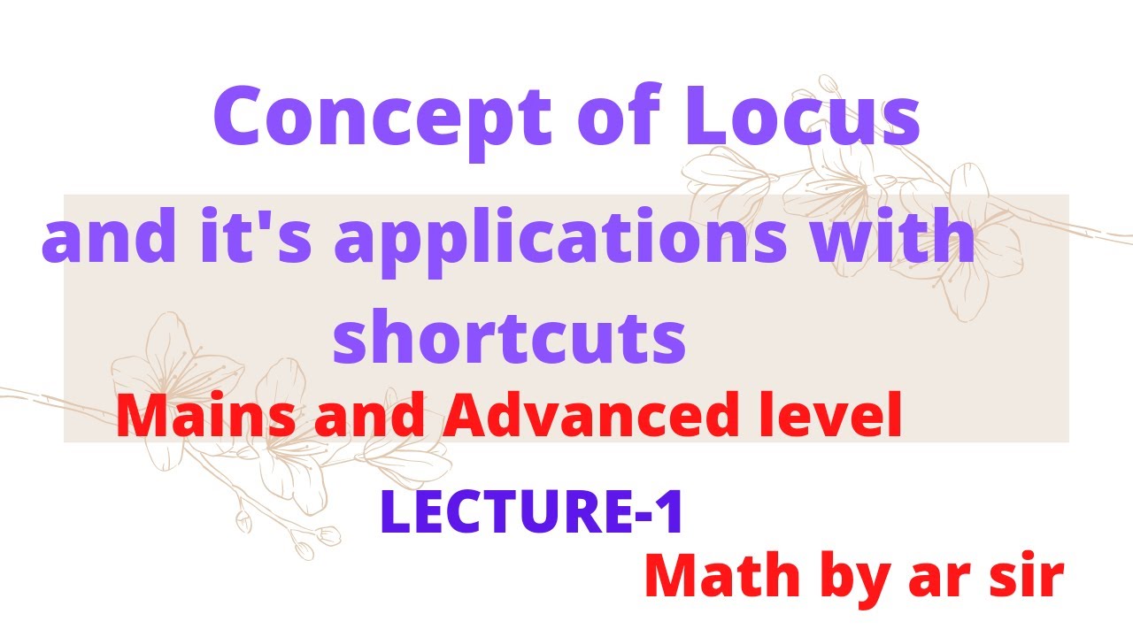 Locus Concept Concept of Locus maíns level lecture-1| math by ar sir - YouTube