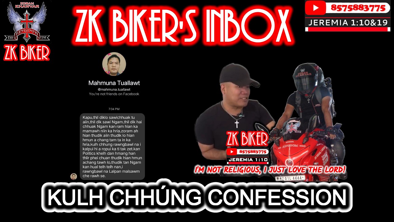 ZK BIKER's INBOX  - KULH CHHUNG CONFESSION