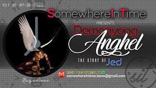 JED'S STORY | Demonyong Anghel | SIT 31