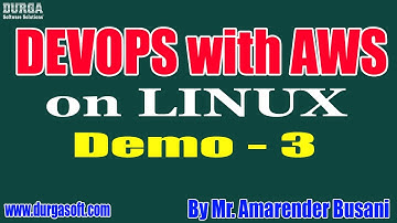 DEVOPS with AWS on LINUX tutorial || Demo - 3 || by Mr. Amarender Busani On 20-11-2020 @8:30AM