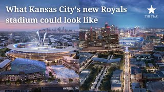 Kansas City Royals Detail Plans for New Stadium Districts in Downtown, Northland