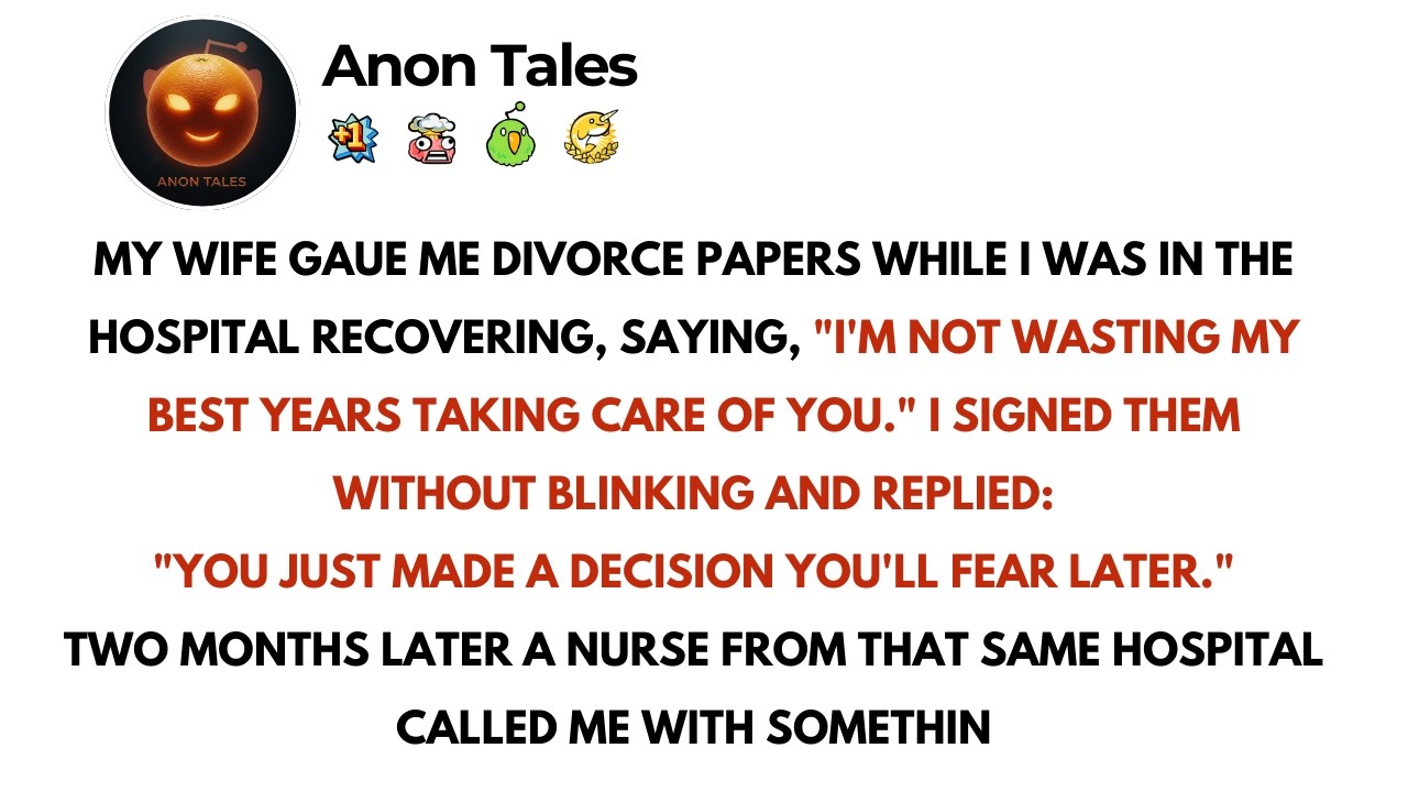 My Wife Gave Me Divorce Papers While I Was In The Hospital Recovering, Saying, -- Reddit Stories