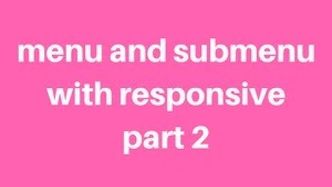 menu and submenu with responsive (part 2)
