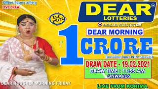 LOTTERY SAMBAD DEAR MORNING 11:55 AM 19.02.2021 NAGALAND LOTTERY LIVE DRAW RESULT DEAR LOTTERY LIVE