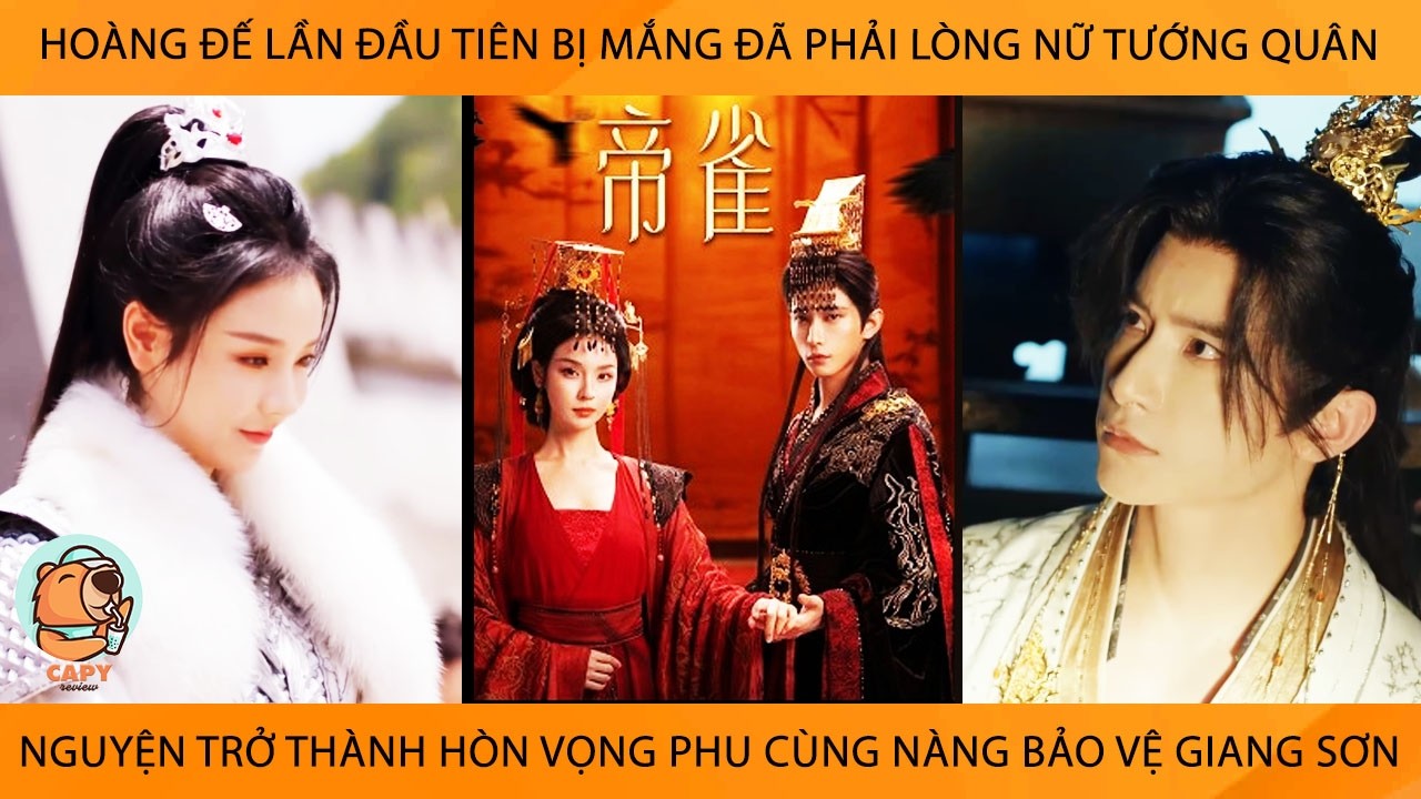 Hoàng Đế Phải Lòng Nữ Tướng Quân Oai Phong Nguyện Trở Thành Hòn Vọng Phu Cùng Nàng Bảo vệ Giang Sơn
