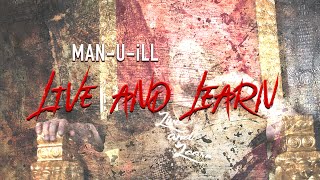 Man-U-Ill - Live Learn Official Music Video Directed By