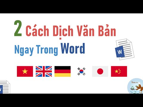 Video: Cách Dịch Văn Bản Sang định Dạng Khác