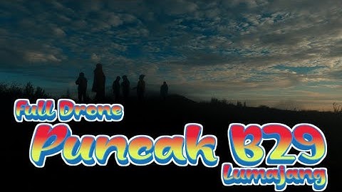 Full Drone,Puncak B 29 Negeri di atas Awan Lumajang yang Menawan.