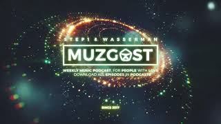 МУЗГОСТ #277 @ Music Podcast #techhouse #deephouse #muzgost