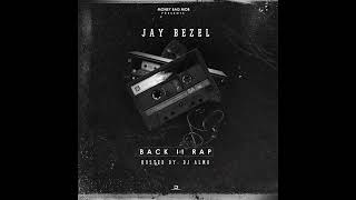 Jay Bezel - Back 2 Rap (Full Mixtape)