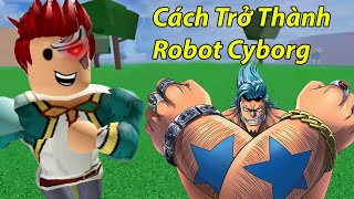 Cách lấy tộc Cyborg Blox Fruit V1 V2 V3 Update 19 18 17