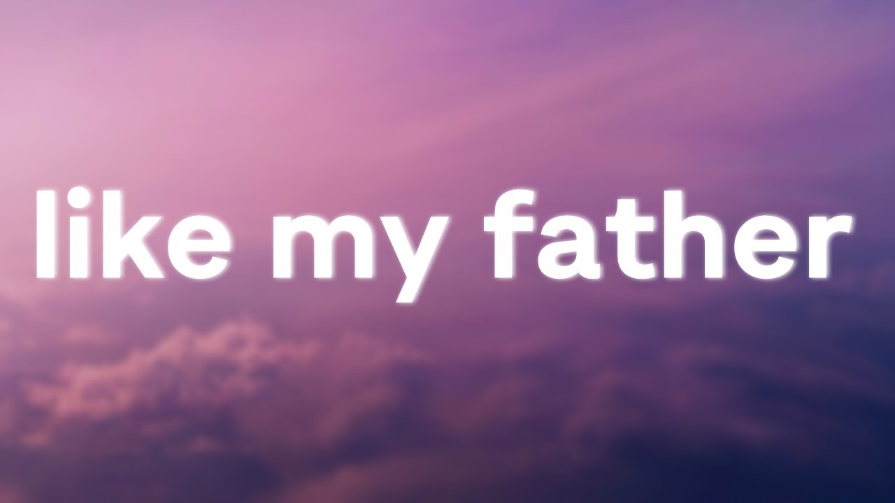 Jax - Like My Father (Lyrics)