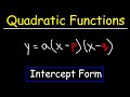 Graphing Quadratic Functions in Intercept Form