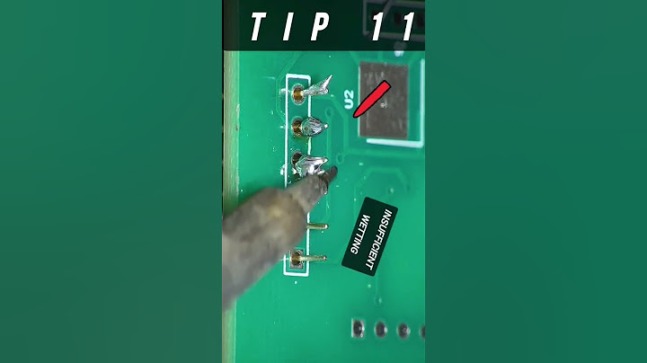 Soldering tips and tricks - Tip 11 Use the right quantity of solder and temperature when soldering!
