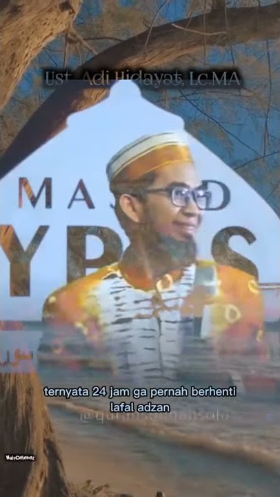 Adzan Tidak Pernah Berhenti Berkumandang | Ustadz Adi Hidayat
