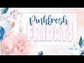 Pinkfresh Friday - Happiness