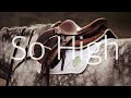 So High || Chill Horse Jumping Music Video ||