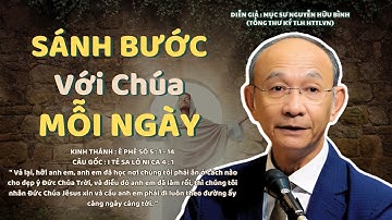 Mục sư Nguyễn Hữu Bình | Sánh Bước Với Chúa Mỗi Ngày | Bài Giảng Tin Lành #msnguyenhuubinh