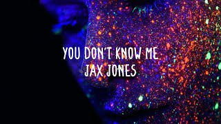 Jax Jones - You Don't Know Me (Lyrics)