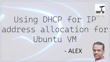 Using DHCP for IP Address allocation using Linux Virtual Machines