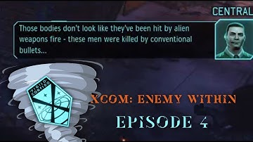 XCOM Enemy Within Episode 4 - XCOM