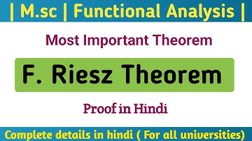 F riesz theorem proof in Hindi | F. Riesz theorem in functional analysis