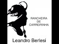 Leandro berlesi rancheira de carreirinha