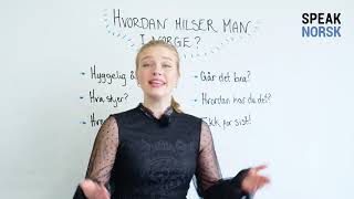 Learn all the different ways to greet in Norwegian!