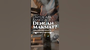 Untuk Apa Bangga Dengan Maksiat?—Ustadz Khalid Basalamah