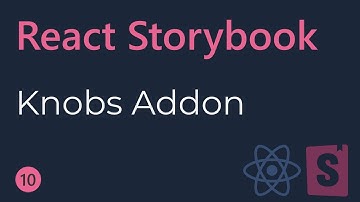 React Storybook Tutorial - 10 - Knobs Addon