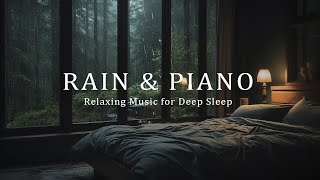 FALL INTO SLEEP INSTANTLY - Soft Rain Sounds + Piano Music in Warm Bedroom, Rain Sounds For Sleep