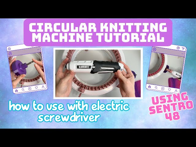 How to Use an Electric Screwdriver with your Knitting Machine - Sentro 48  Tutorial 