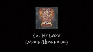 Killswitch Engage - Cut Me Loose - Lyrics (Unofficial)