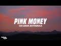 Capture de la vidéo Coi Leray & Bktherula - Pink Money (Lyrics) Ft. G Herbo